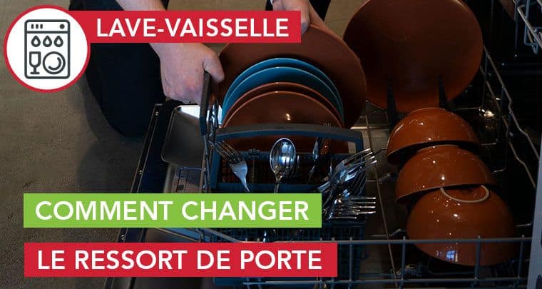 comment changer le ressort de porte lave-vaisselle