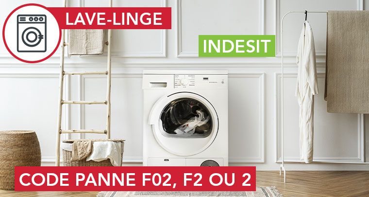 Code panne lave-linge Indesit F02? F2 ou 2