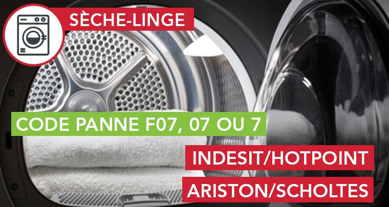 Code panne F07 sèche-linge Indesit, Ariston, Hotpoint, Scholtes