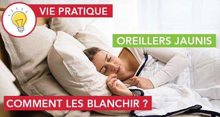 Comment blanchir un oreiller qui a jauni ?