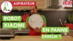 Robot Xiaomi code panne erreur 1