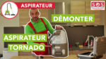 Comment démonter son aspirateur Tornado