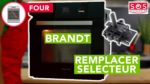 Remplacer le sélecteur de son four Brandt