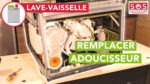 Comment remplacer l'adoucisseur d'un lave-vaisselle