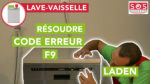 Comment résoudre le code erreur 9 d'un lave-vaisselle Laden
