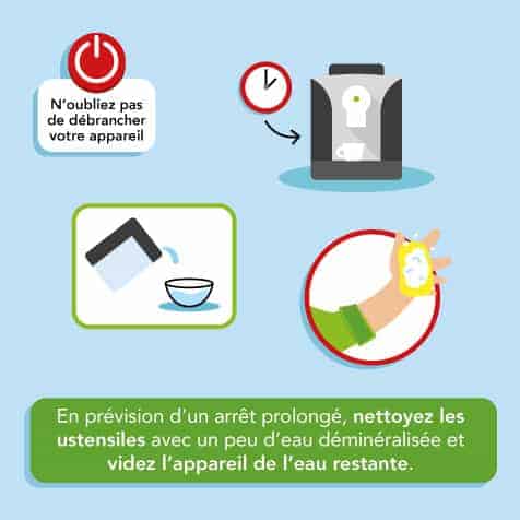 Vider l'appareil et nettoyer ses éléments accessible en cas d'absence prolongée