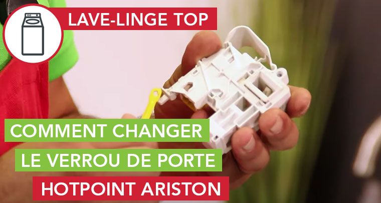 comment changer verrou porte lave-linge