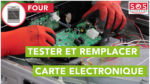 Tester et remplacer carte électronique