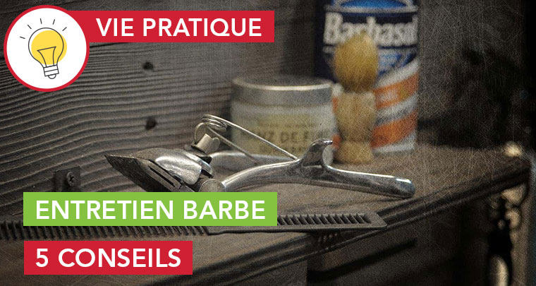astuces-entretien-barbe conseils pour entretenir sa barbe