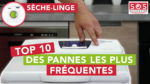 Top 10 des pannes les plus fréquentes sur un sèche-linge