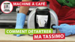 La méthode la plus efficace pour détartrer une machine à café Tassimo
