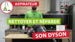 Nettoyer aspirateur Dyson