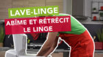 Le lave-linge abîme ou rétrécit les textiles
