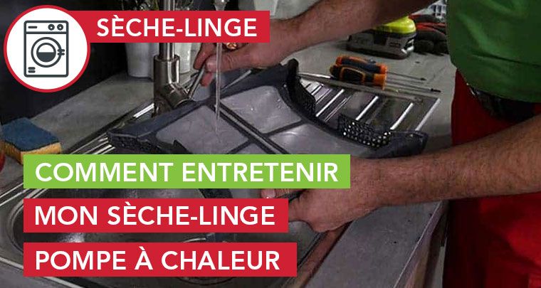 Entretien sèche-linge pompe à chaleur