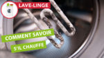 Le lave-linge chauffe t-il ?