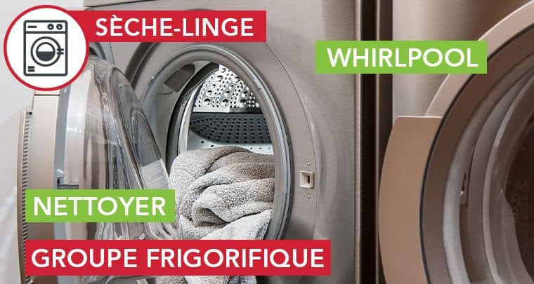 Nettoyer le groupe frigorifique d'un sèche-linge