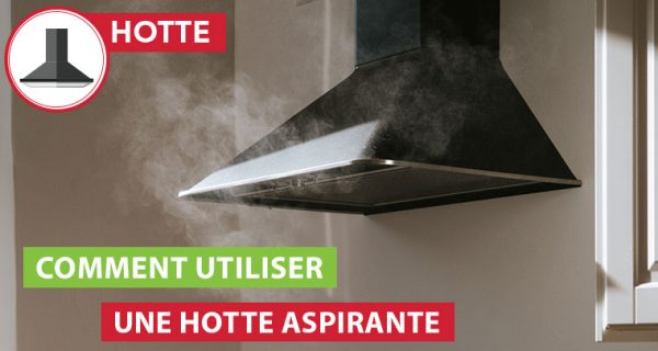 Comment bien installer une hotte de cuisine ? - L'atelier SOS Accessoire