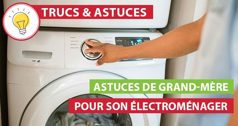 Astuce de grand-mère avec son électroménager