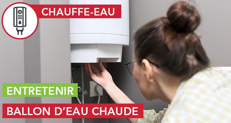 Les gestes pour entretenir son chauffe-eau