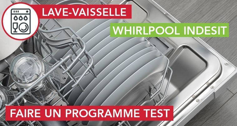 Faire un programme test sur un lave-vaisselle Whirlpool Indesit