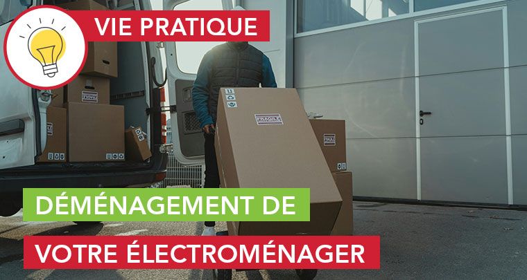 Déménagement de votre électroménager