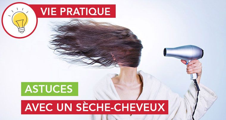 Astuces avec un sèche-cheveux