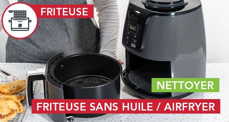 nettoyer une friteuse sans huile - airfryer