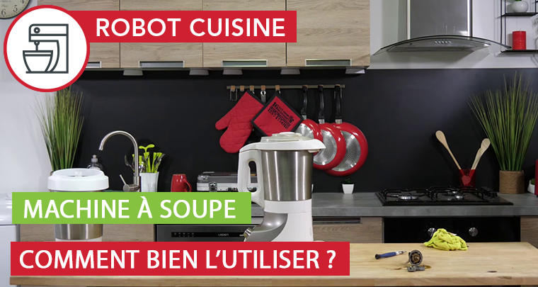 Bien utiliser sa machine à soupe