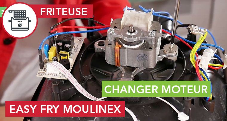 Tester et remplacer le moteur de votre Easy Fry Moulinex