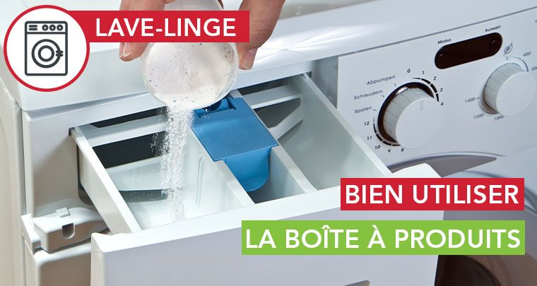 Comment bien utiliser la boîte à produits du lave-linge