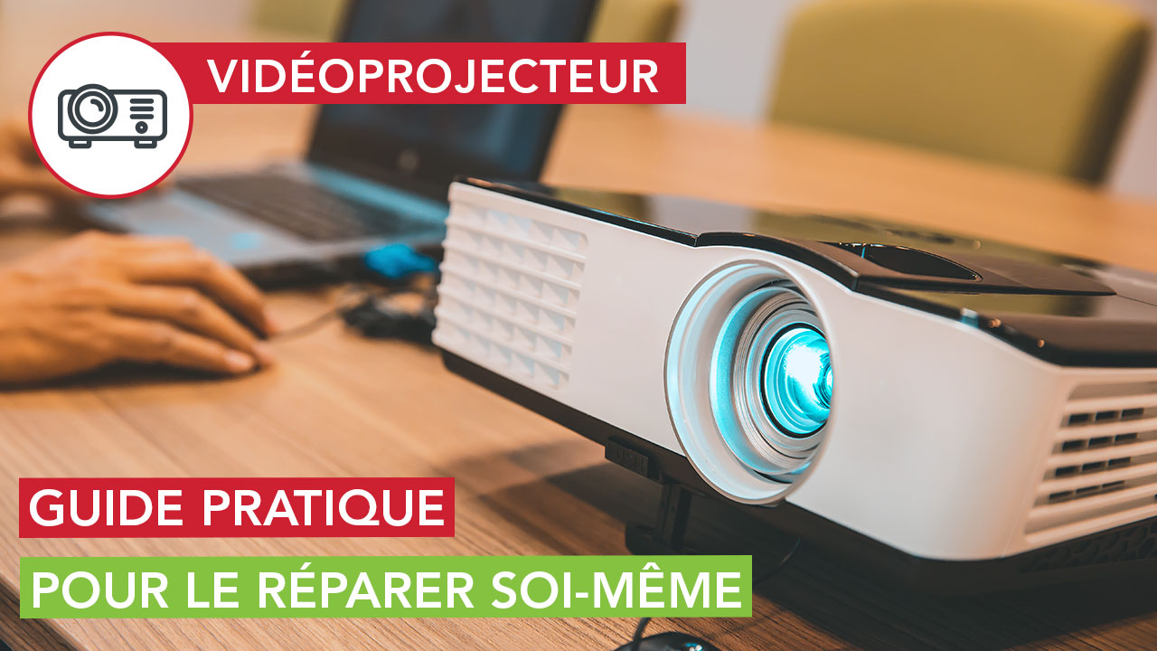 Guide pratique pour réparer soi-même son vidéoprojecteur