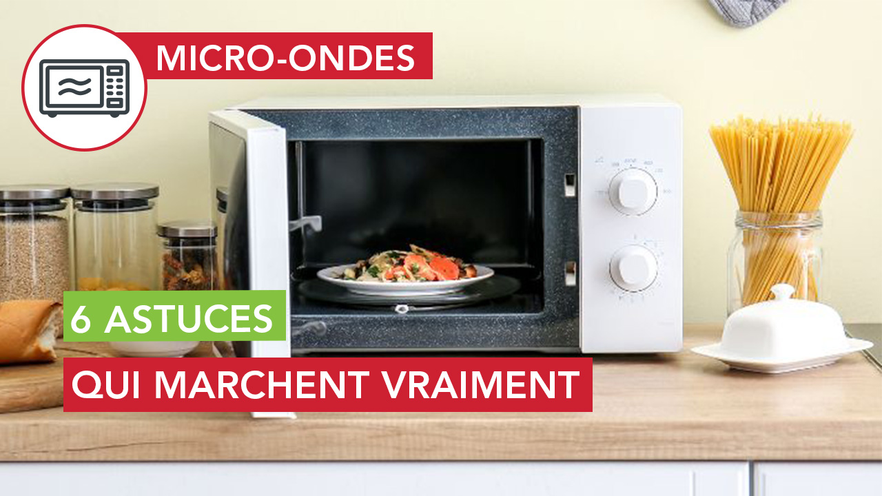 6 astuces MICRO ONDES