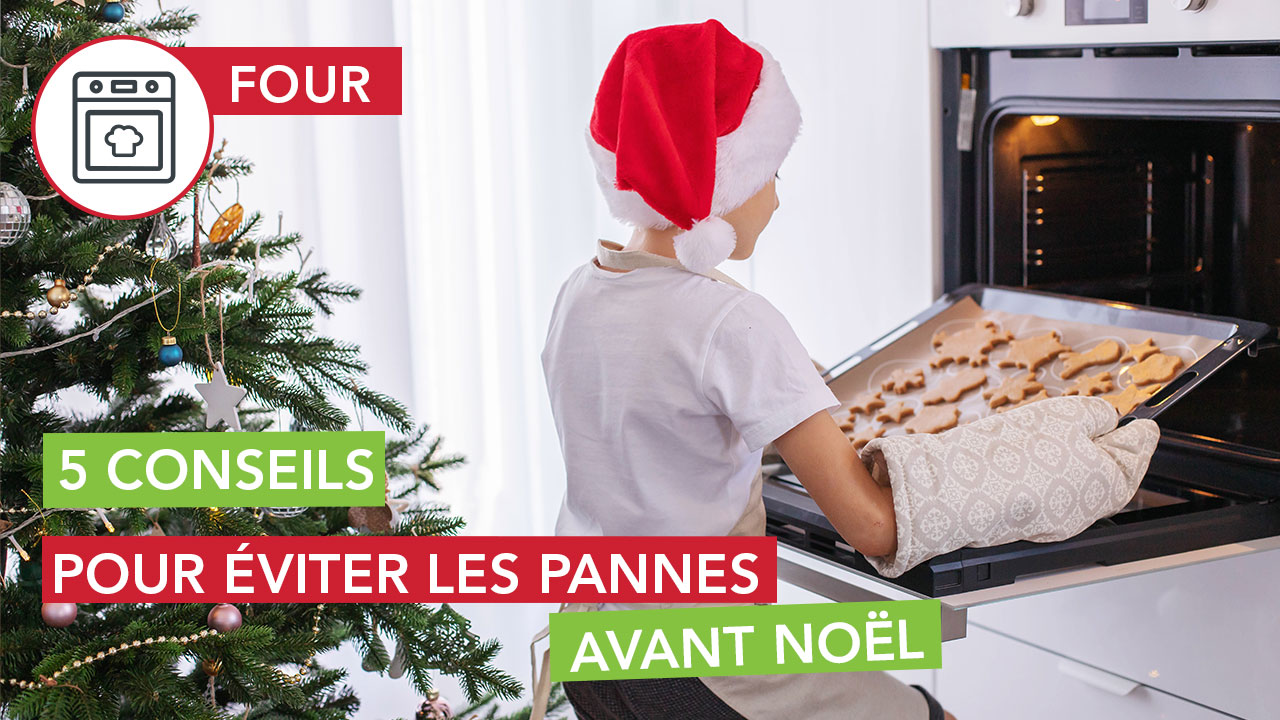 5 conseils pour éviter les pannes de four avant Noël